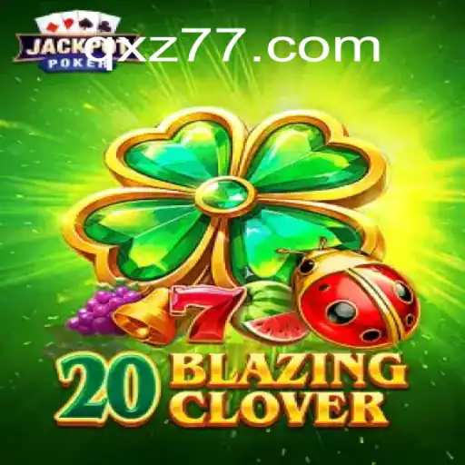 Explorando o Mundo de 20BlazingClover: Guia Completo e Regras do Jogo